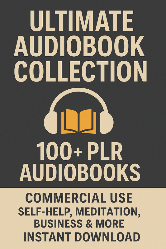 Ultimate Audiobook Collection | 100+ PLR Audiobooks | Commercial Use | Self-Help, Meditation, Business & More
