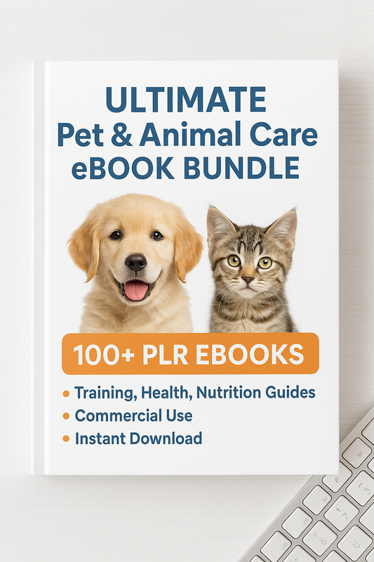 Ultimate Pet & Animal Care eBook Bundle | 100+ PLR eBooks | Commercial Use | Training, Health, Nutrition Guides