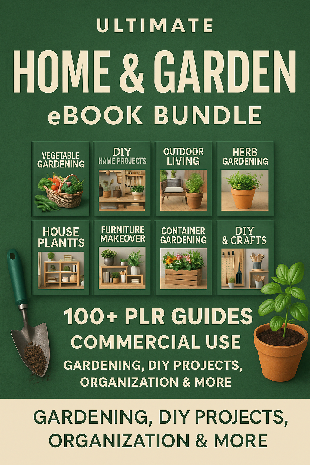 Ultimate Home & Garden eBook Bundle | 100+ PLR Guides | Commercial Use | Gardening, DIY Projects, Organization & More